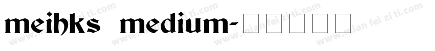 meihks medium字体转换